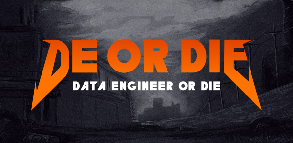 Data Engineer or die: история одного разработчика