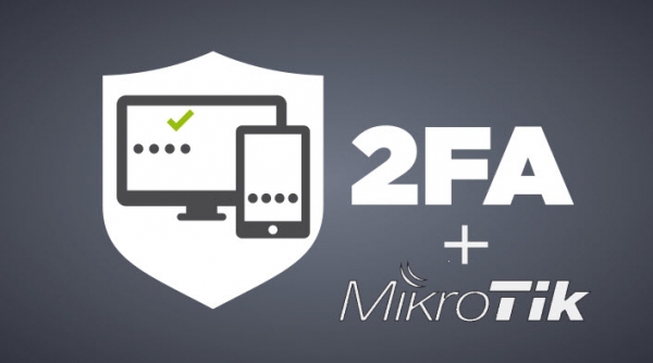 Двухфакторная аутентификация пользователей VPN посредством MikroTik и SMS